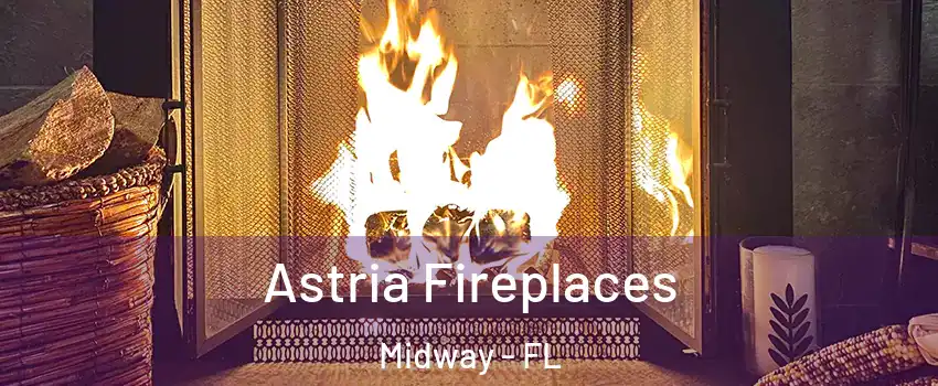  Astria Fireplaces Midway - FL