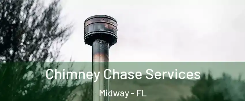 Chimney Chase Services Midway - FL
