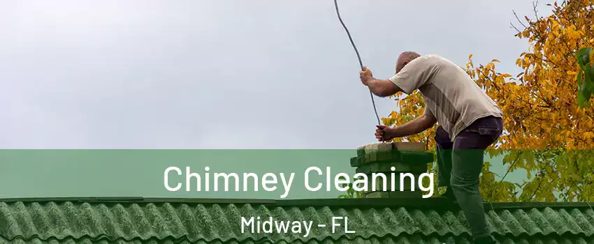  Chimney Cleaning Midway - FL