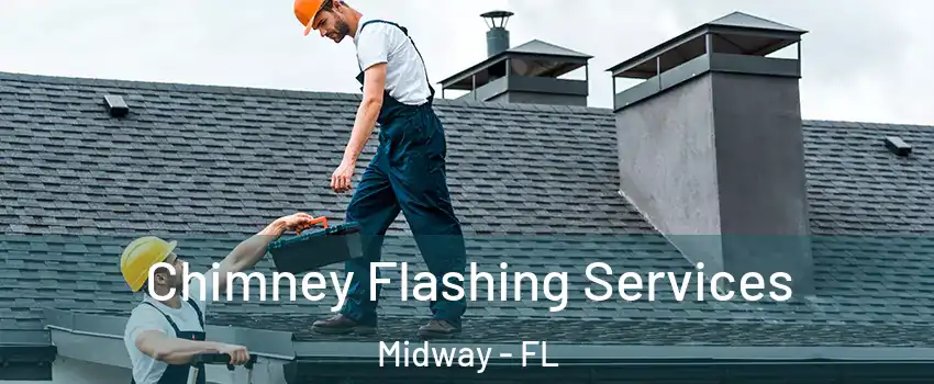  Chimney Flashing Services Midway - FL