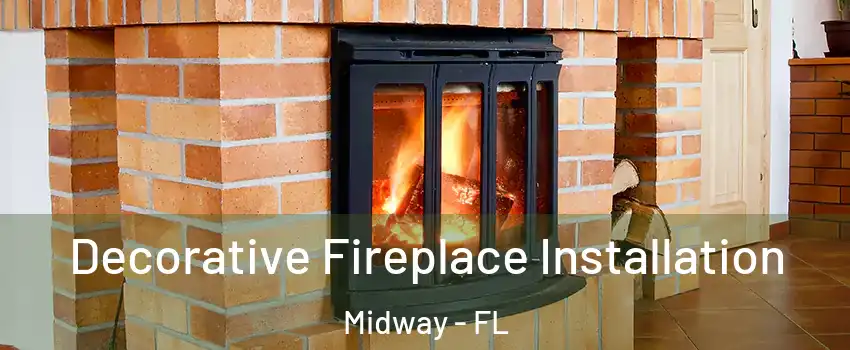  Decorative Fireplace Installation Midway - FL