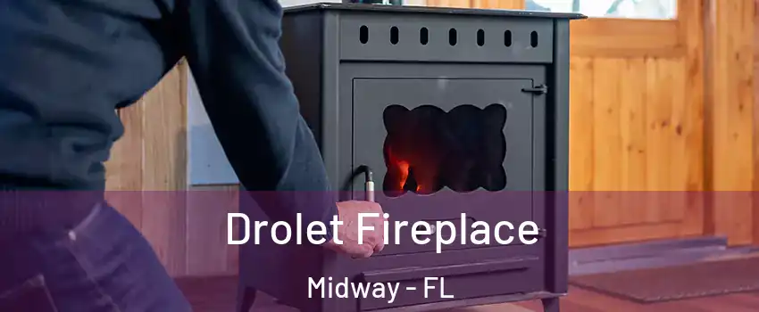  Drolet Fireplace Midway - FL